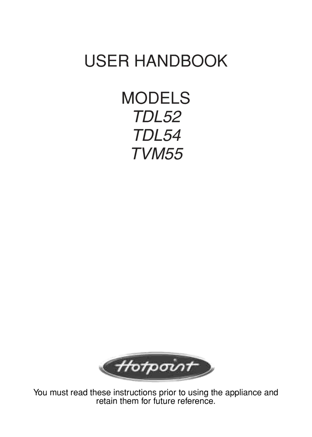 Hotpoint manual TDL52 TDL54 TVM55 