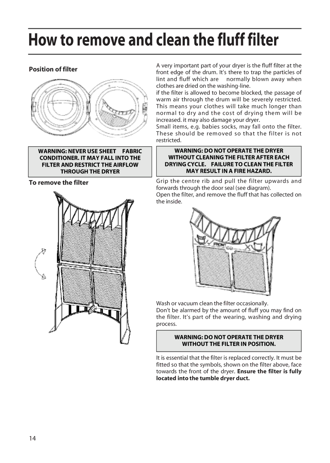 Hotpoint TFA53 manual How to remove and clean the fluff filter, Position of filter To remove the filter 