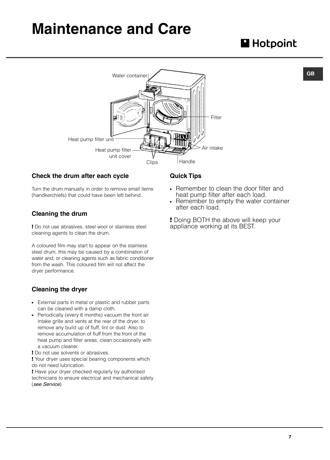 Hotpoint THDP 871 manual Check the drum after each cycle, Cleaning the drum, Cleaning the dryer 