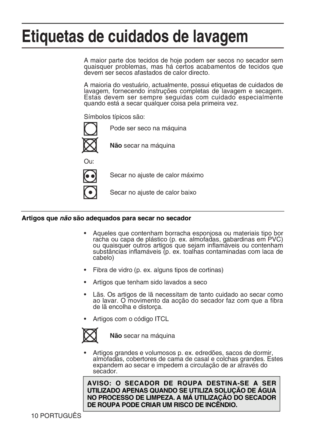 Hotpoint TL64 manual Etiquetas de cuidados de lavagem, Artigos que não são adequados para secar no secador 