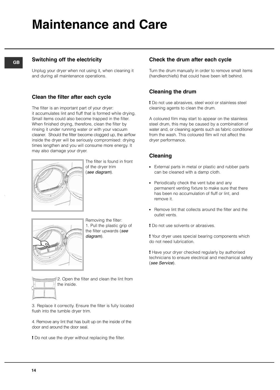 Hotpoint TVEL 75 manual Maintenance and Care, Clean the filter after each cycle, Cleaning the drum 