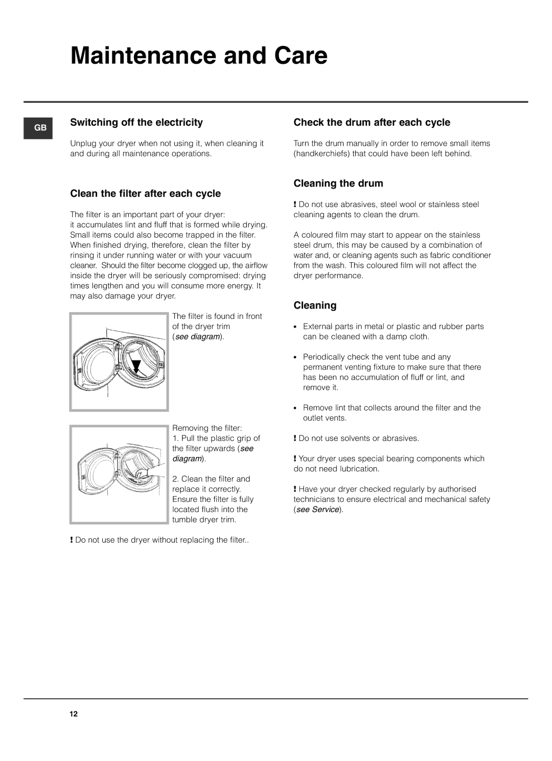 Hotpoint TVF760 manual Maintenance and Care, Clean the filter after each cycle, Cleaning the drum 