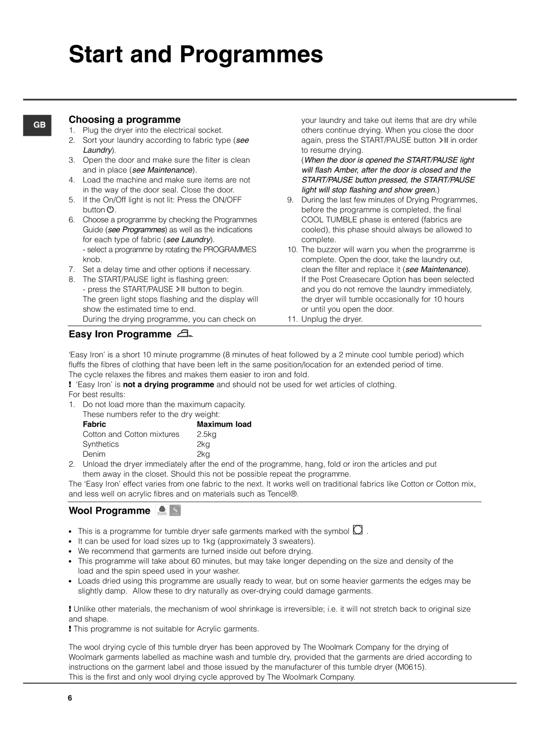 Hotpoint TVF760 manual Start and Programmes, Choosing a programme, Easy Iron Programme, Wool Programme, Fabric 