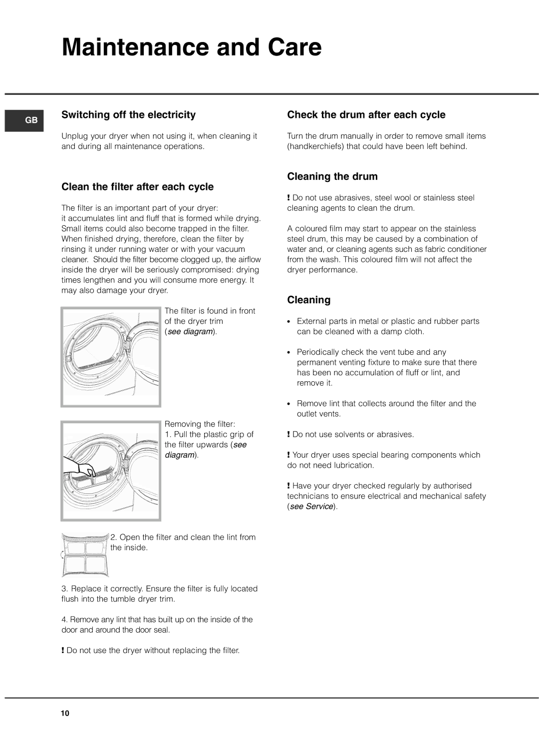 Hotpoint TVFM60C FUTURA manual Maintenance and Care, Clean the filter after each cycle, Cleaning the drum 