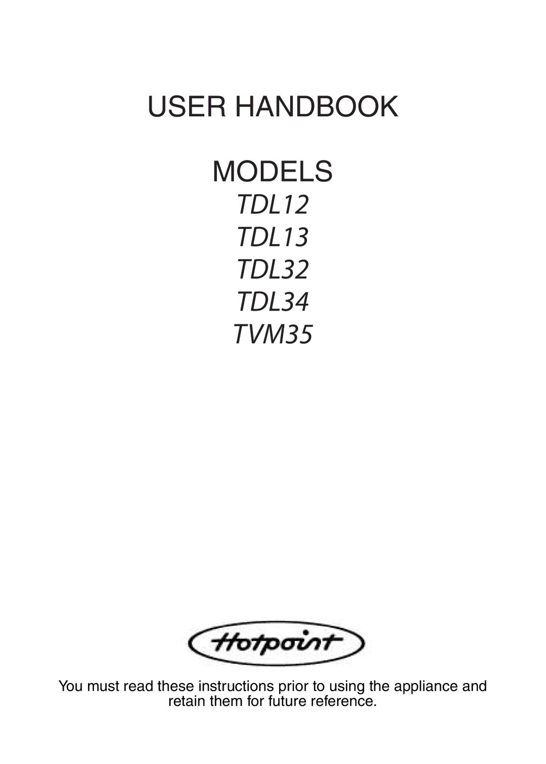 Hotpoint manual TDL12 TDL13 TDL32 TDL34 TVM35 