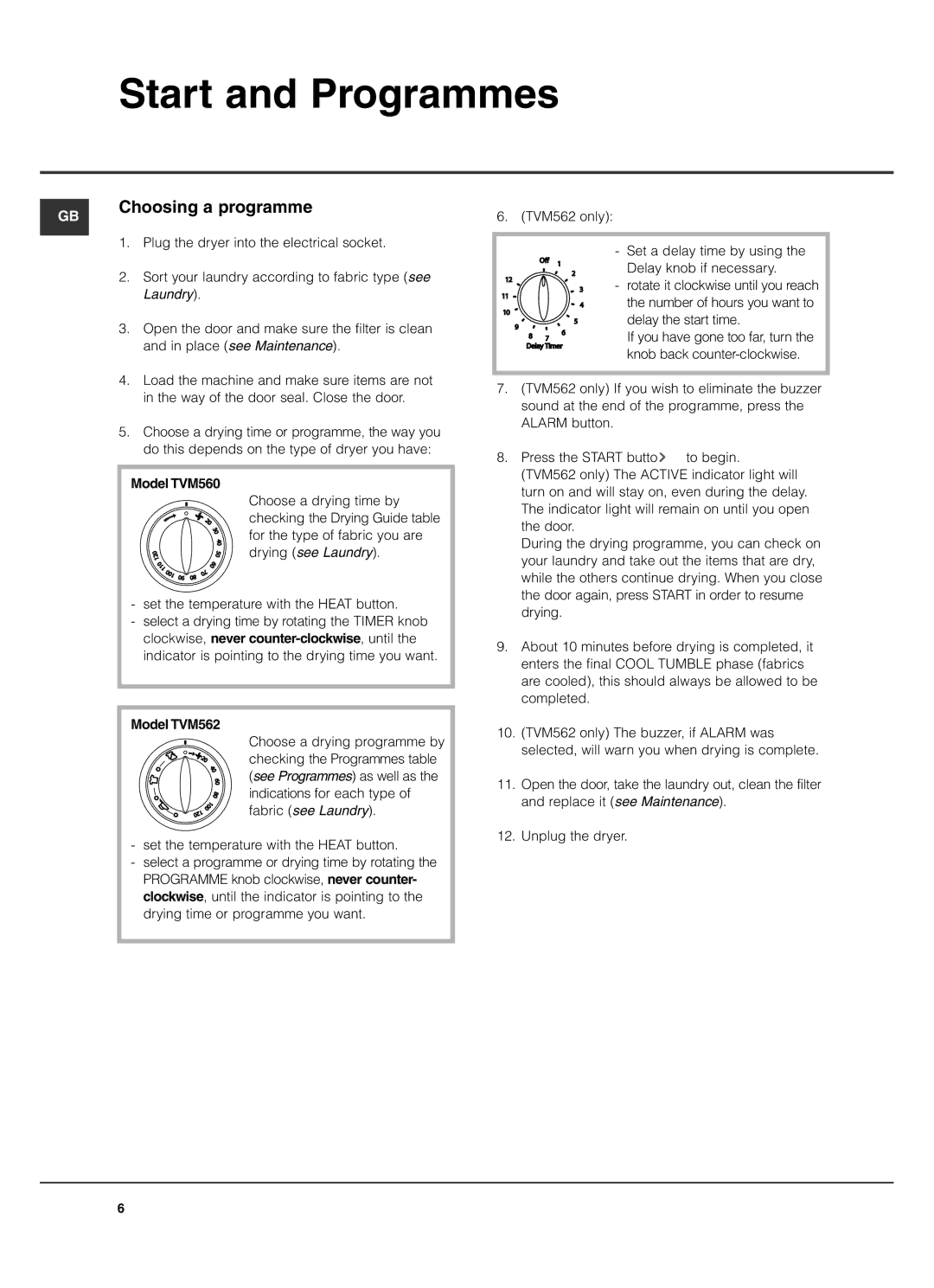 Hotpoint manual Start and Programmes, Choosing a programme, Model TVM560, Model TVM562 