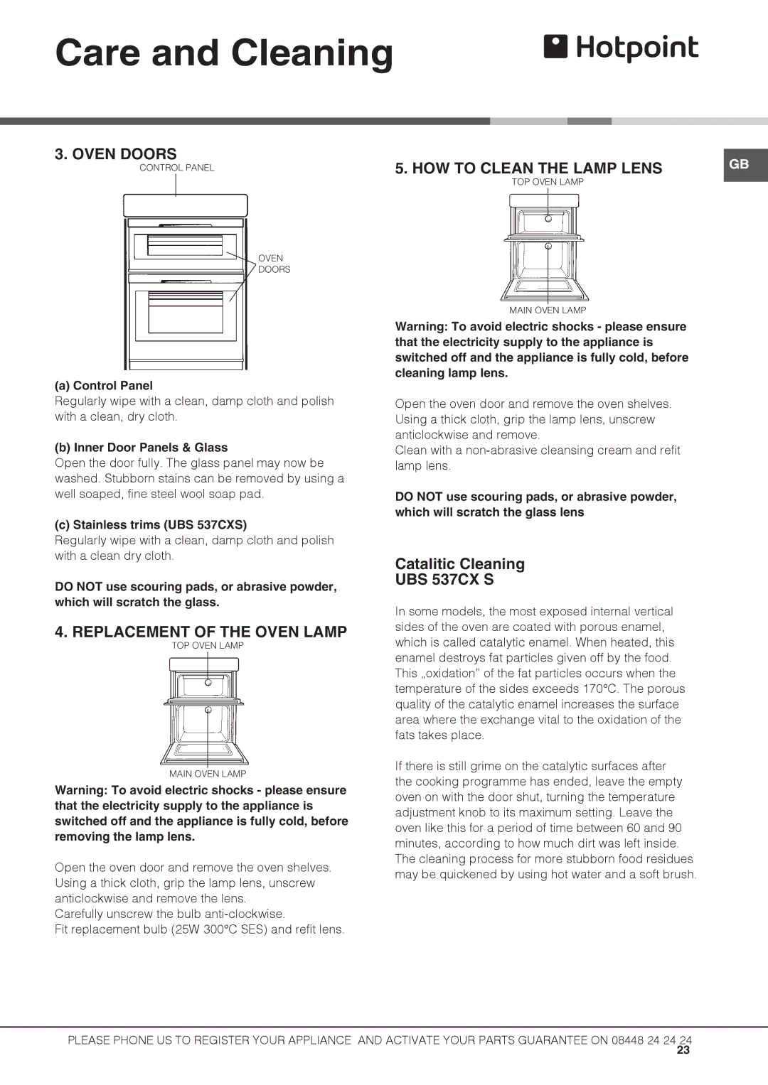 Hotpoint UBS 537 CX S manual Oven Doors, Replacement of the Oven Lamp, HOW to Clean the Lamp Lens, Catalitic Cleaning 