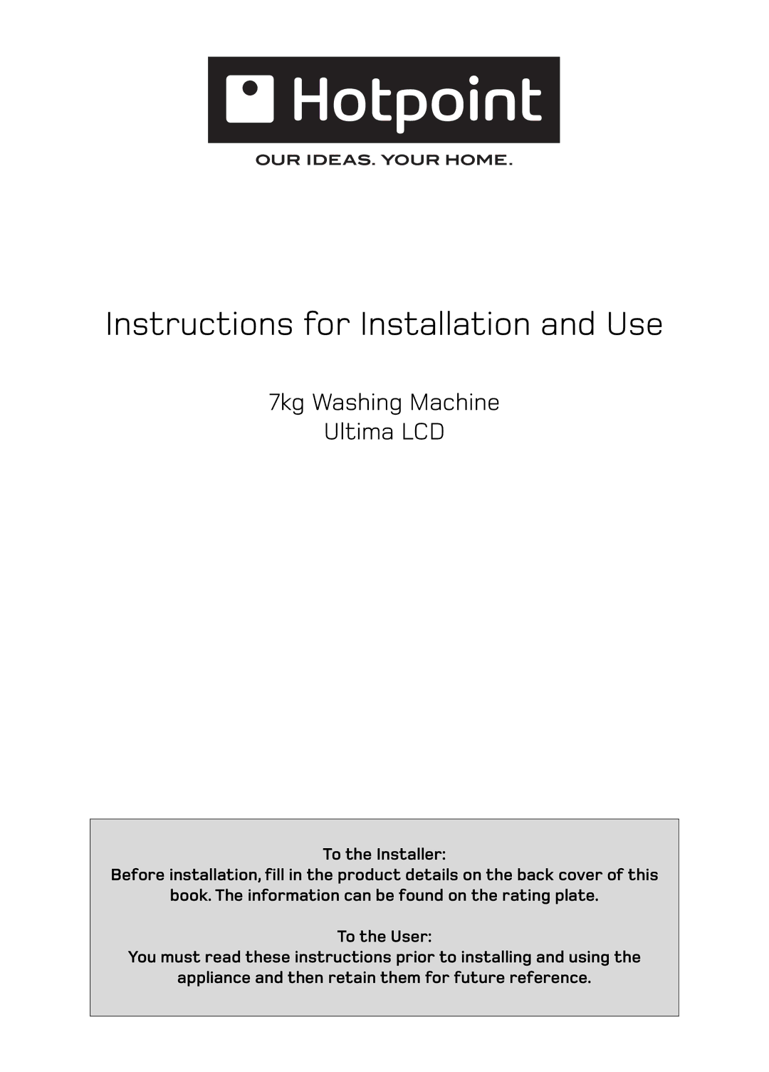 Hotpoint Ultima LCD manual Instructions for Installation and Use 