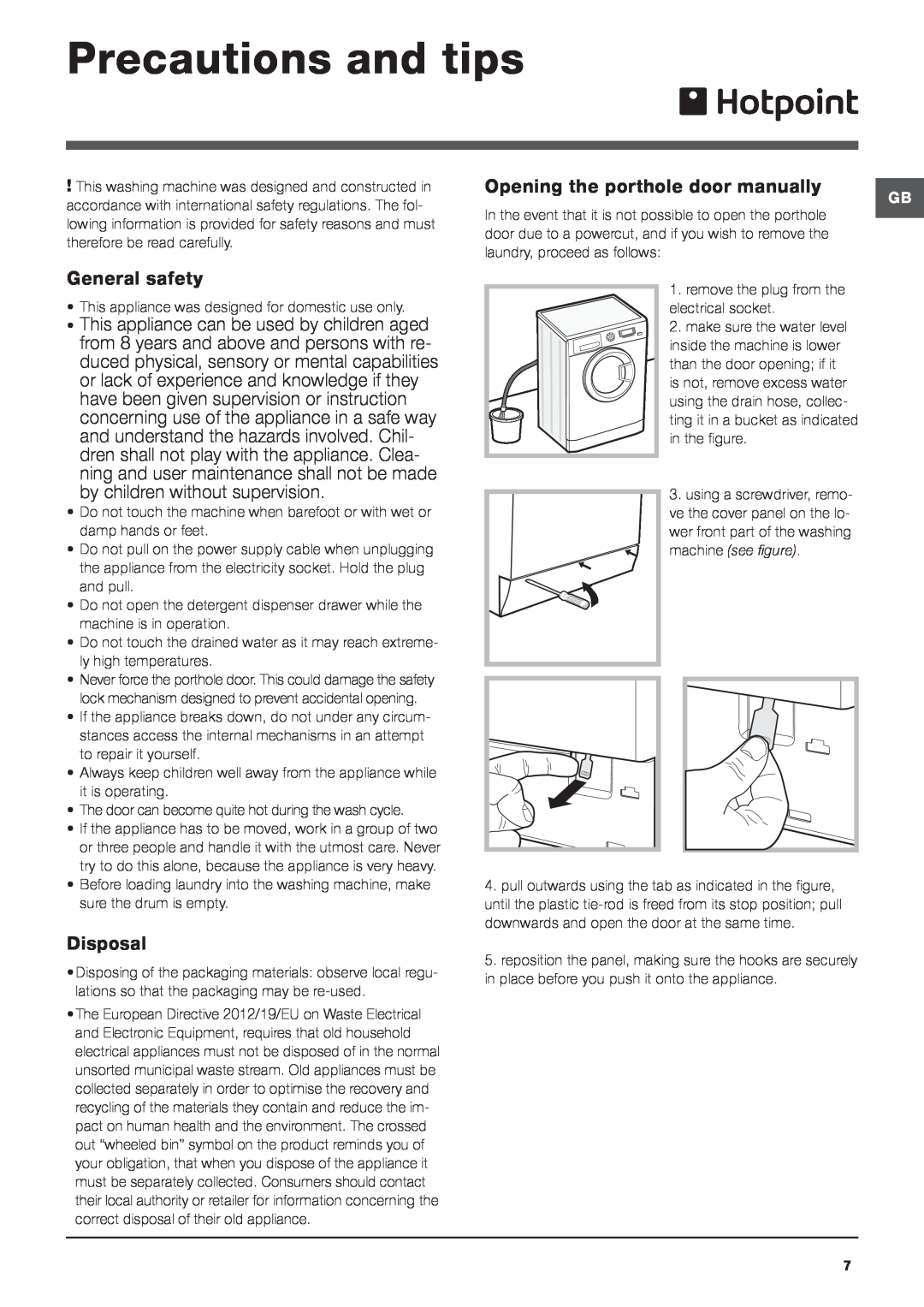 Hotpoint ULTIMA Precautions and tips, Opening the porthole door manually 