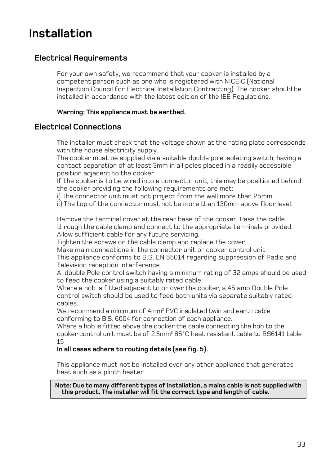 Hotpoint UE47, UQ47 manual Installation, All cases adhere to routing details see fig 