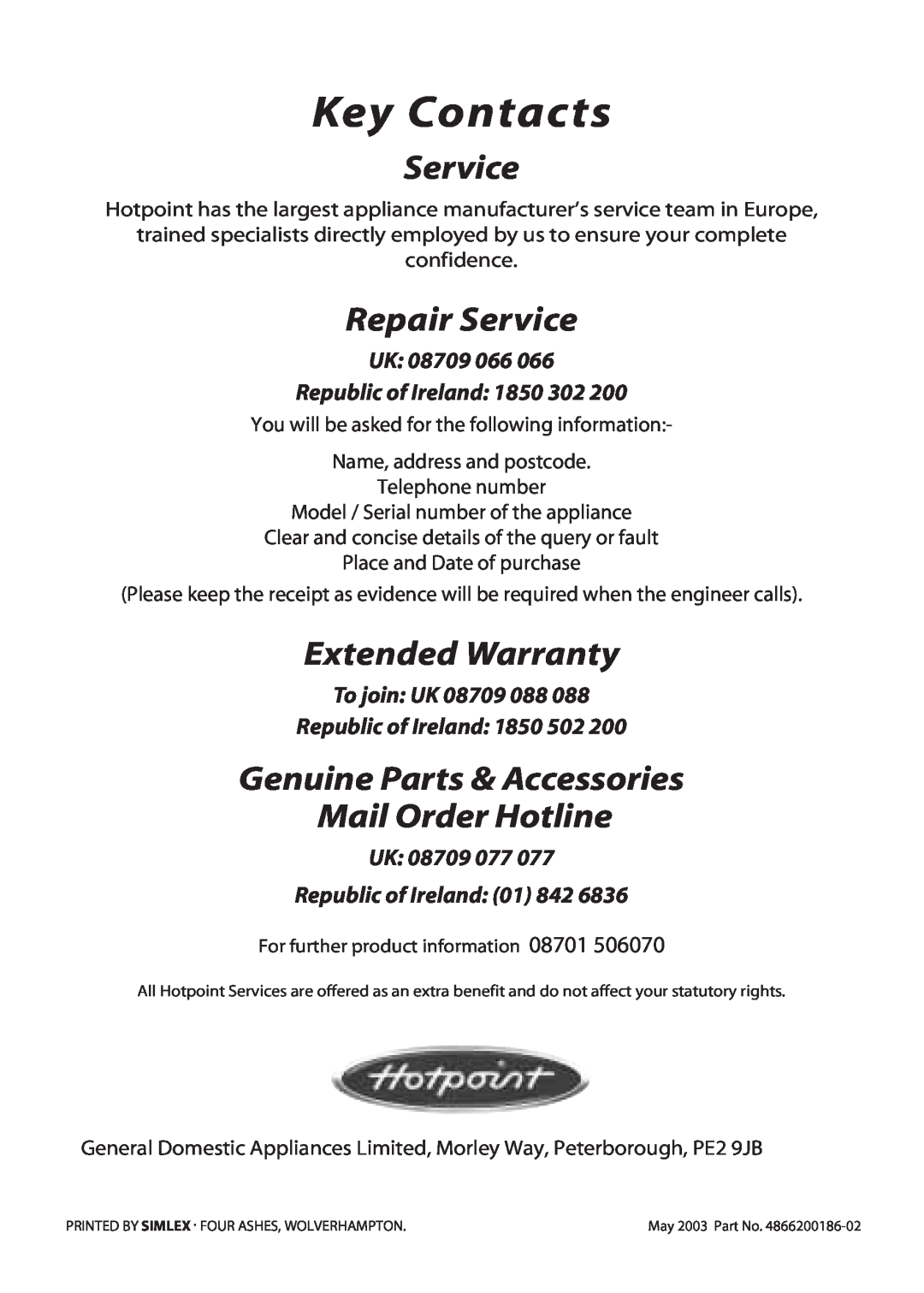 Hotpoint UT47, UD47 Key Contacts, Repair Service, Extended Warranty, Genuine Parts & Accessories Mail Order Hotline 