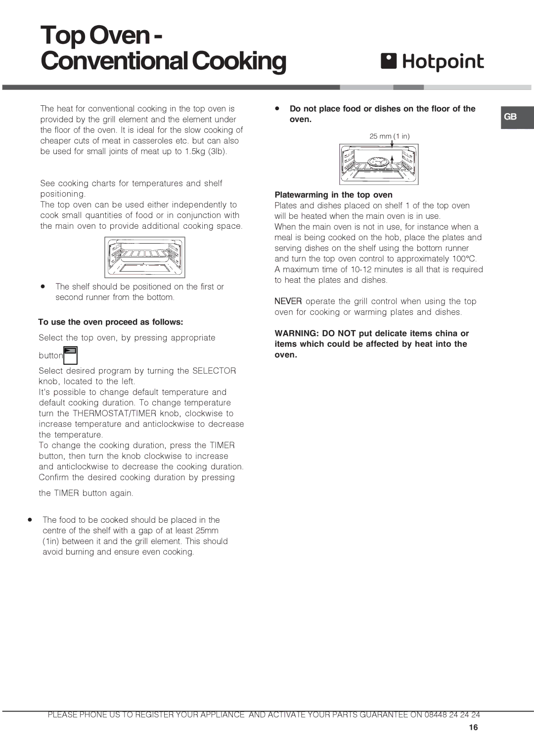 Hotpoint ux892cx manual To use the oven proceed as follows, Do not place food or dishes on the floor Oven.GB 