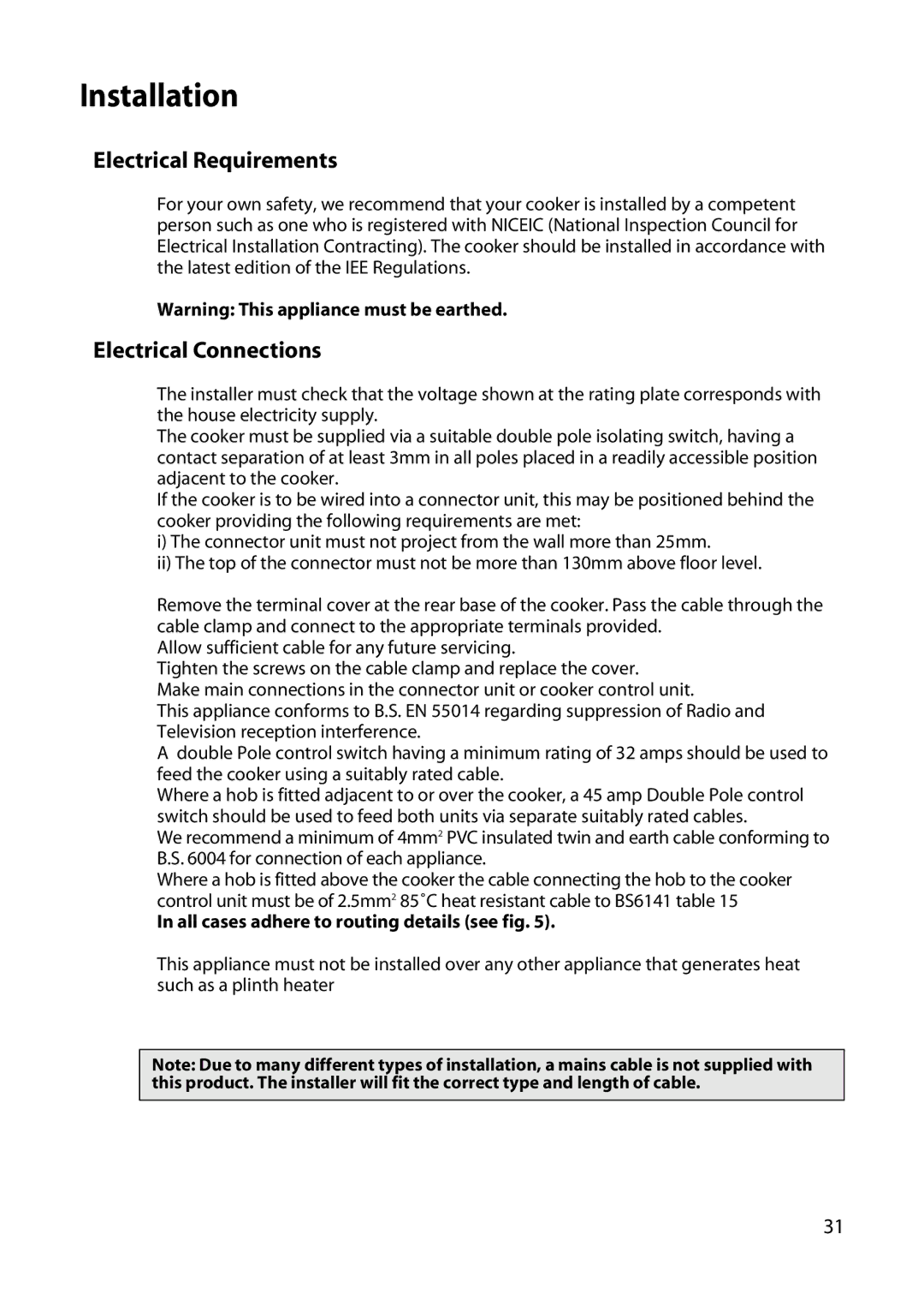 Hotpoint UY46 manual Installation, All cases adhere to routing details see fig 