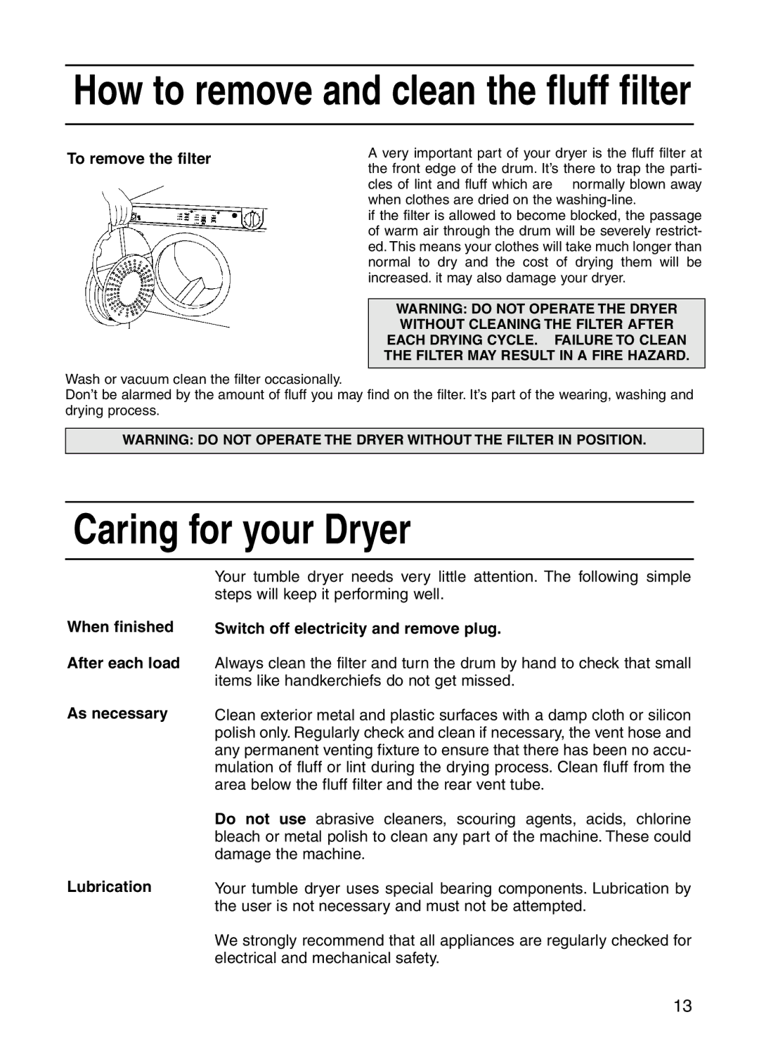 Hotpoint V3D00 manual Caring for your Dryer, To remove the filter, When finished After each load As necessary Lubrication 