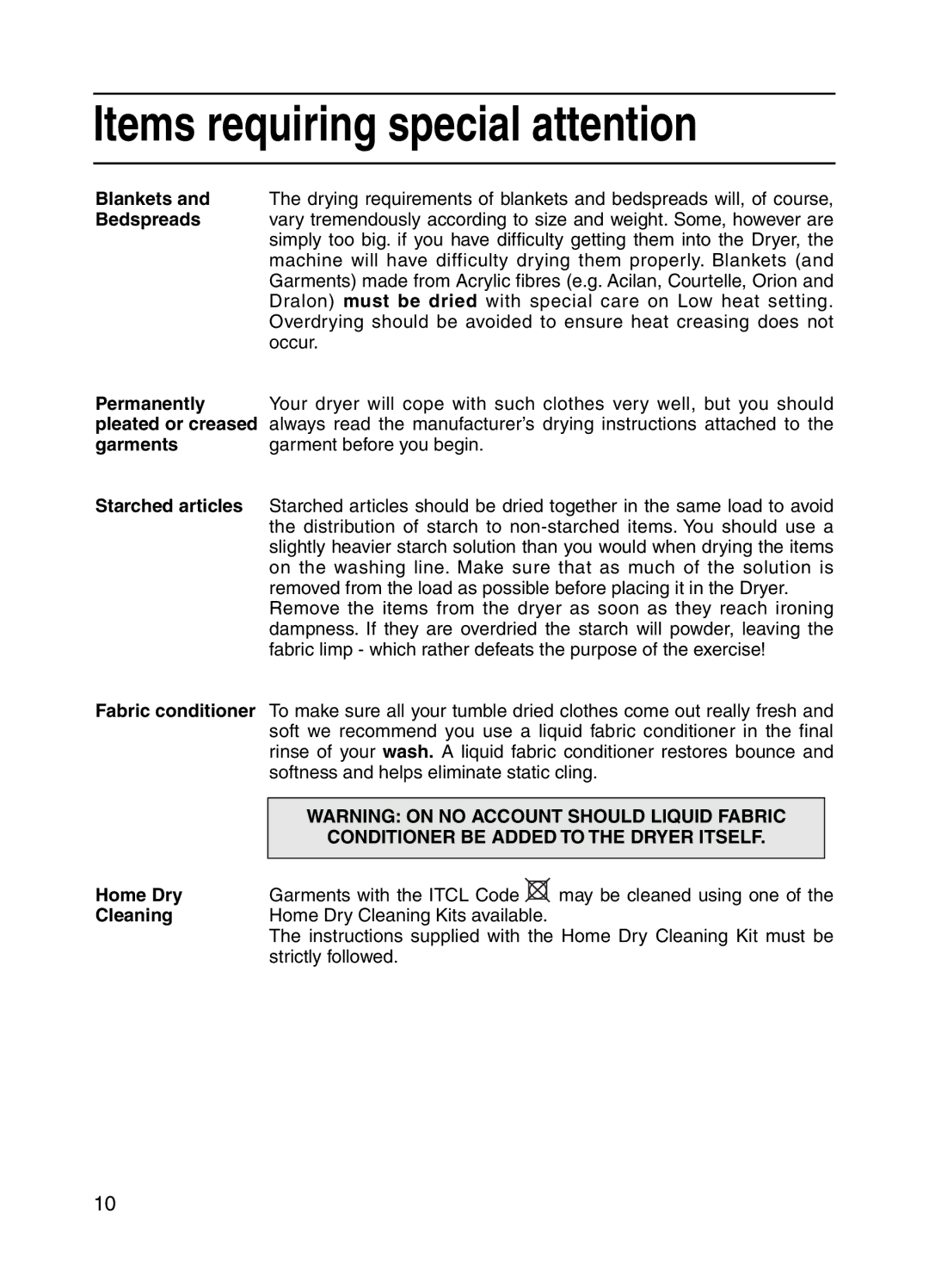 Hotpoint V3D01 manual Items requiring special attention 