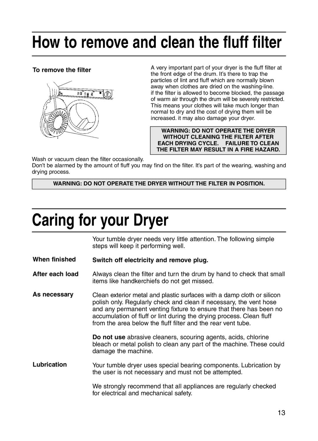 Hotpoint V3D01 manual Caring for your Dryer, To remove the filter, When finished After each load As necessary Lubrication 