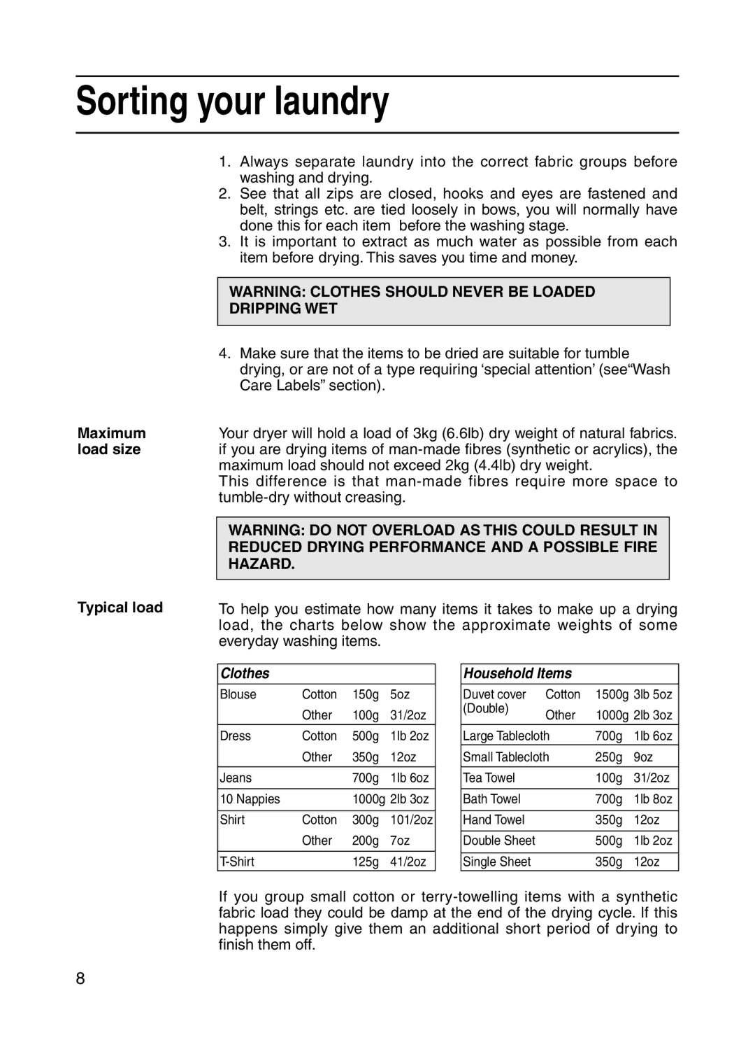 Hotpoint V3D01 manual Sorting your laundry, Maximum load size Typical load 