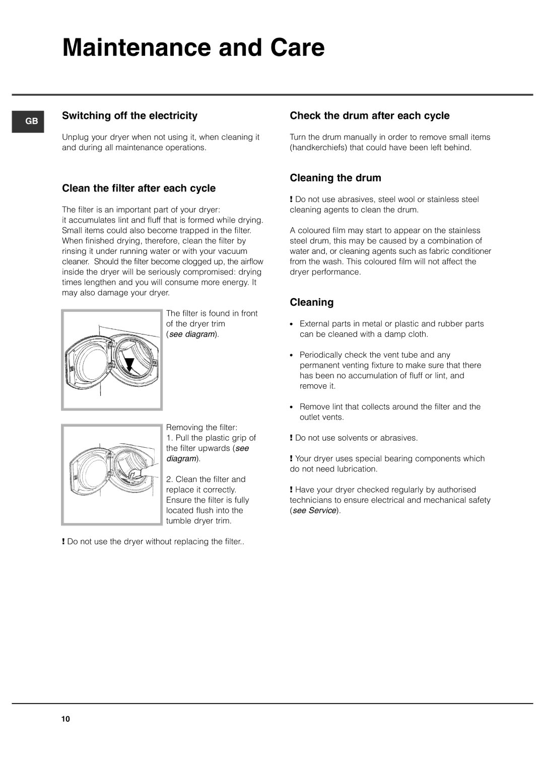 Hotpoint VTD 6000 manual Maintenance and Care, Clean the filter after each cycle, Cleaning the drum 