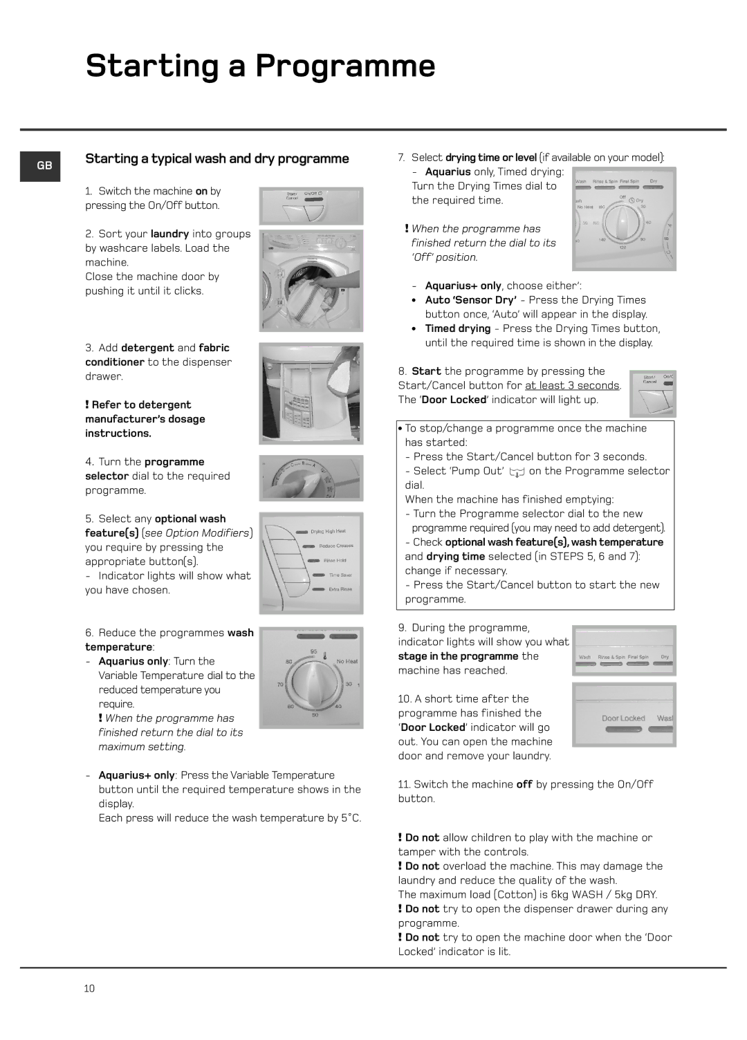 Hotpoint WD420, WD640, WD440, WD645 manual Starting a Programme, Starting a typical wash and dry programme 