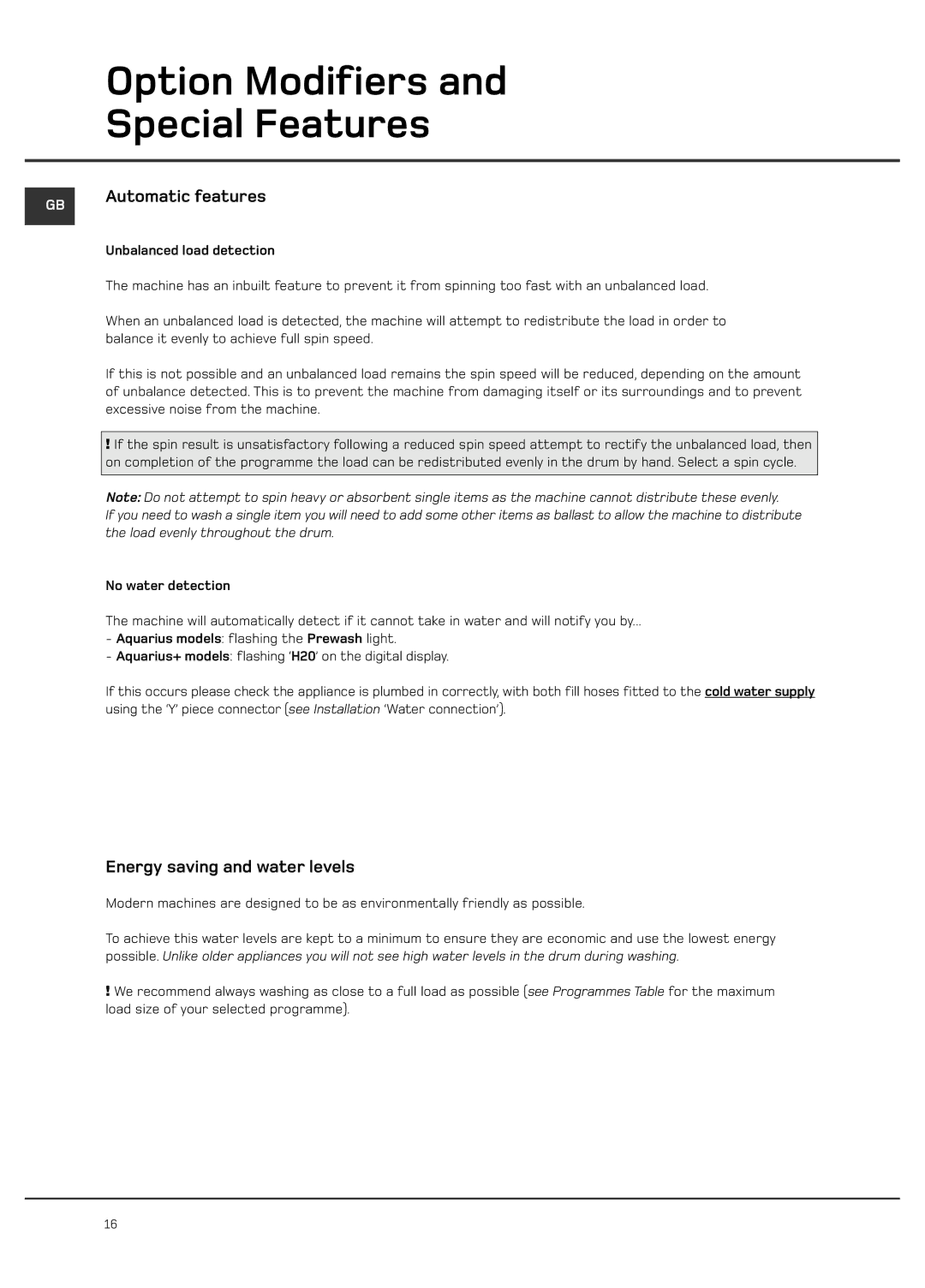 Hotpoint WD640, WD440 Automatic features, Energy saving and water levels, Unbalanced load detection, No water detection 