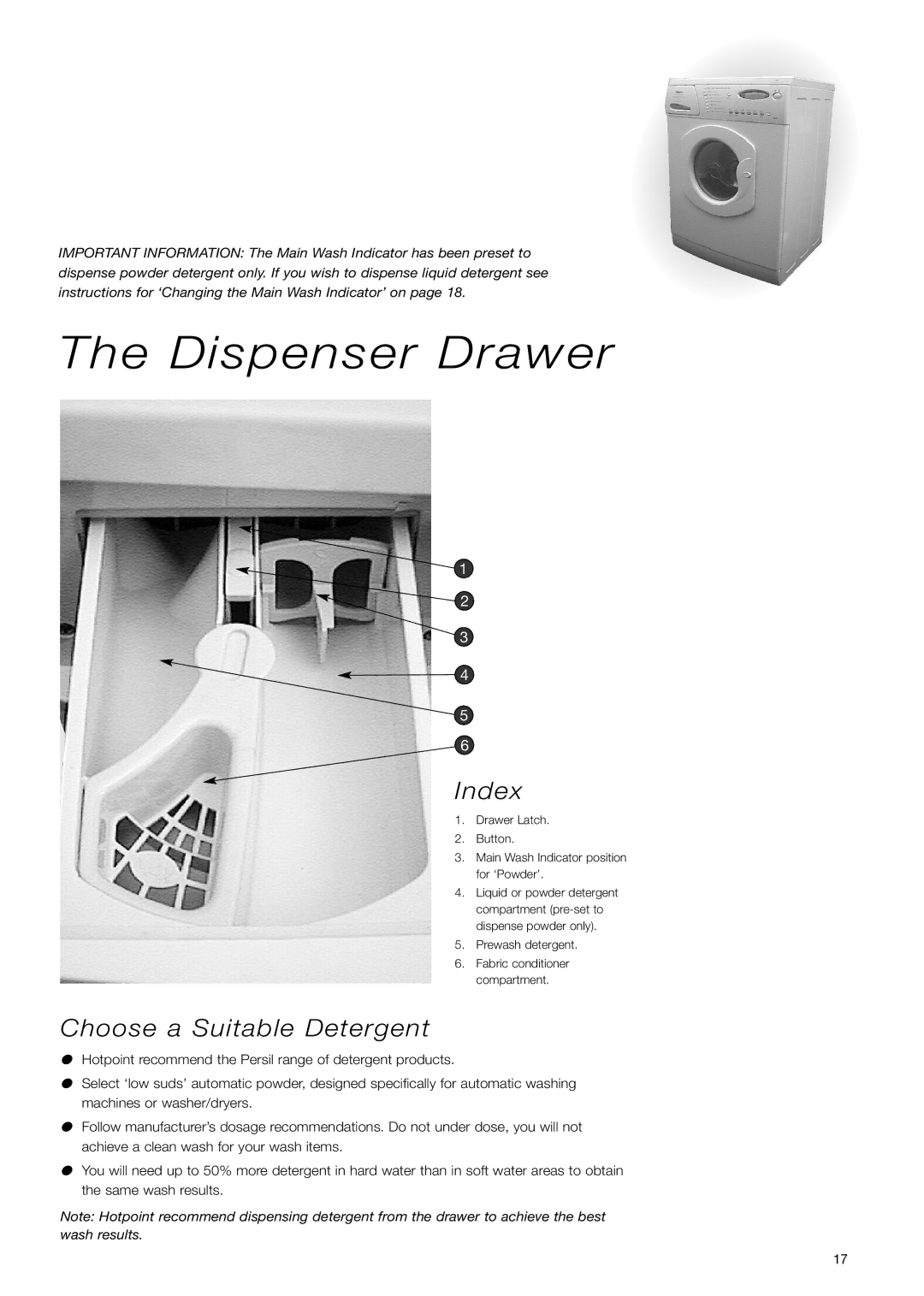 Hotpoint WD71 instruction manual Dispenser Drawer, Choose a Suitable Detergent 