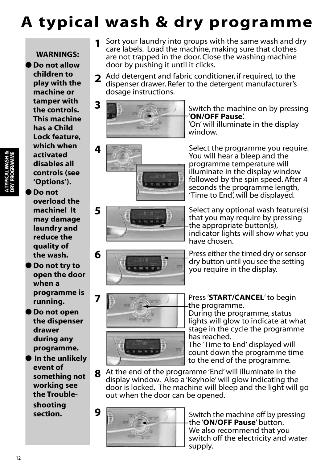 Hotpoint WD865 Typical wash & dry programme, Do not try to open the door when a programme is running, Shooting section 