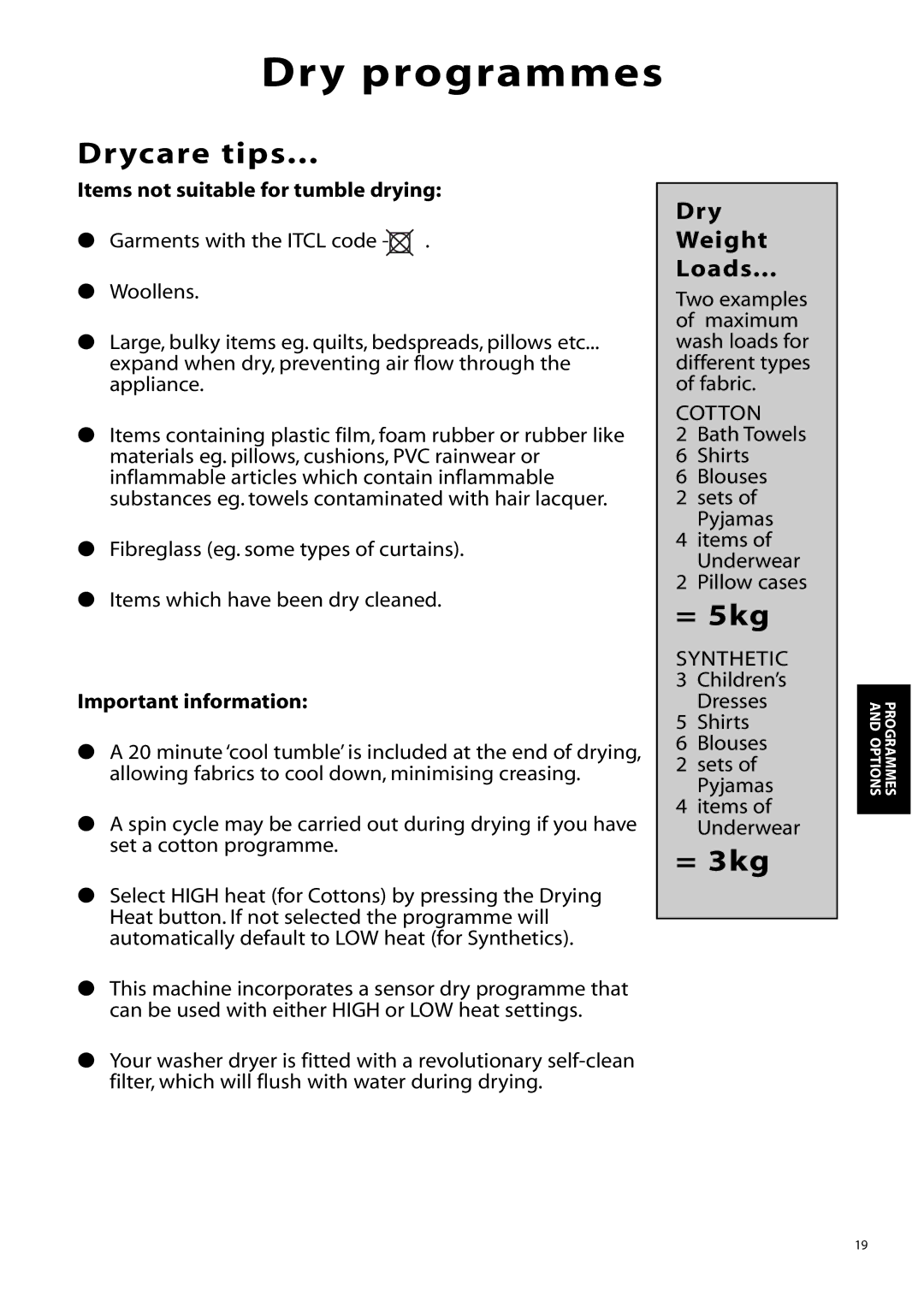 Hotpoint WD860, WD865 Dry programmes, Drycare tips, = 5kg, Items not suitable for tumble drying, Important information 