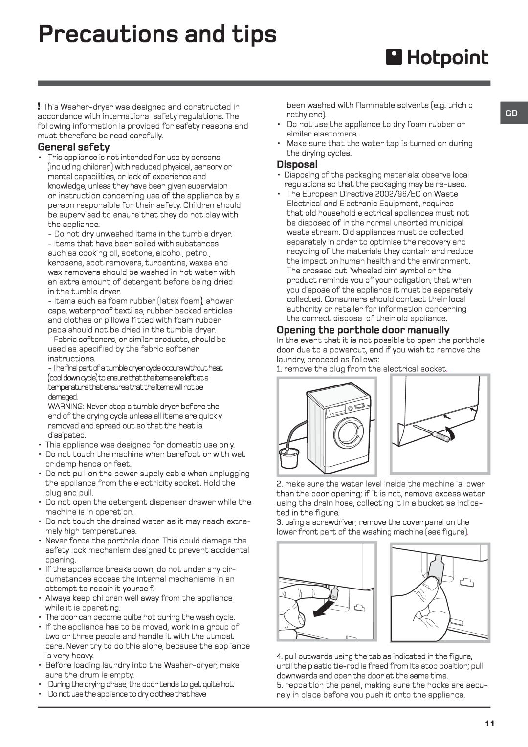 Hotpoint WDD instruction manual Precautions and tips, General safety, Disposal, Opening the porthole door manually 