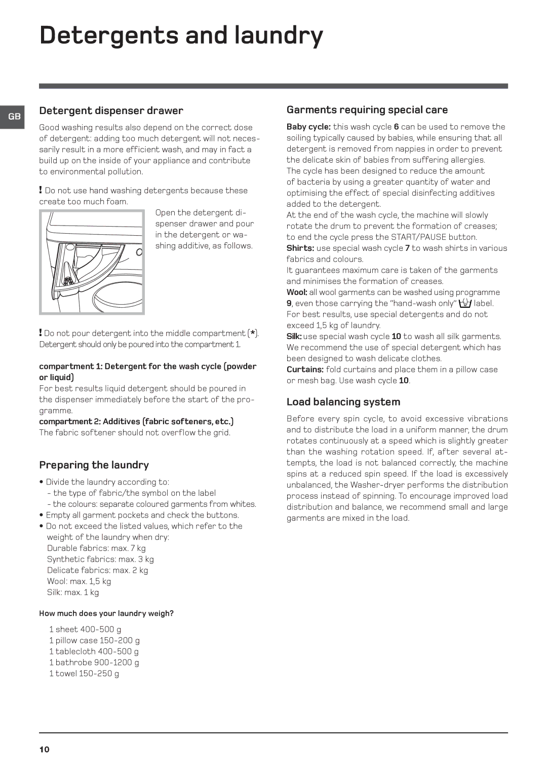 Hotpoint WDF 740 P/G/A/K/X Detergents and laundry, Detergent dispenser drawer, Garments requiring special care 