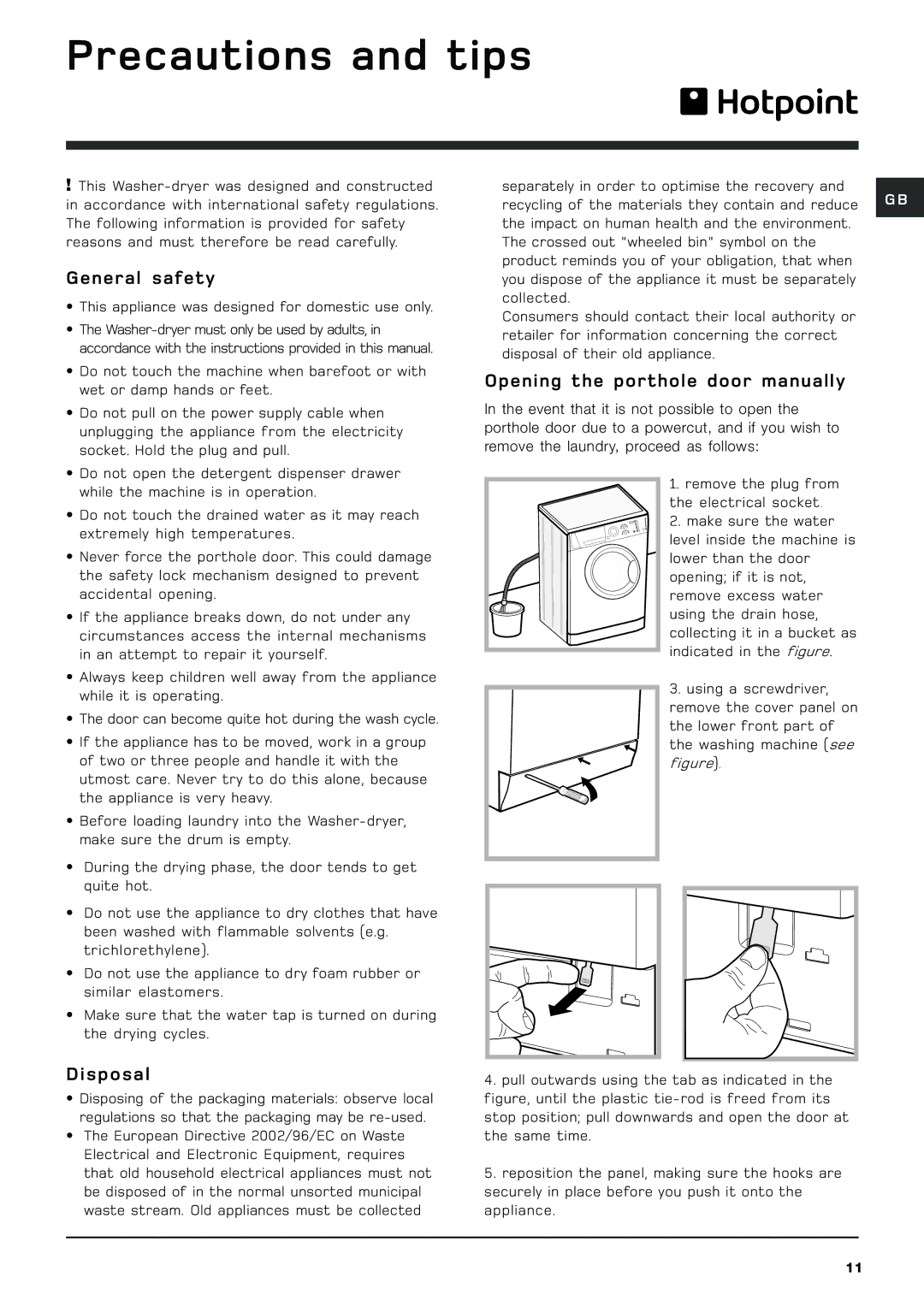 Hotpoint WDF 760 P/G/A/K Precautions and tips, General safety, Disposal, Opening the porthole door manually 