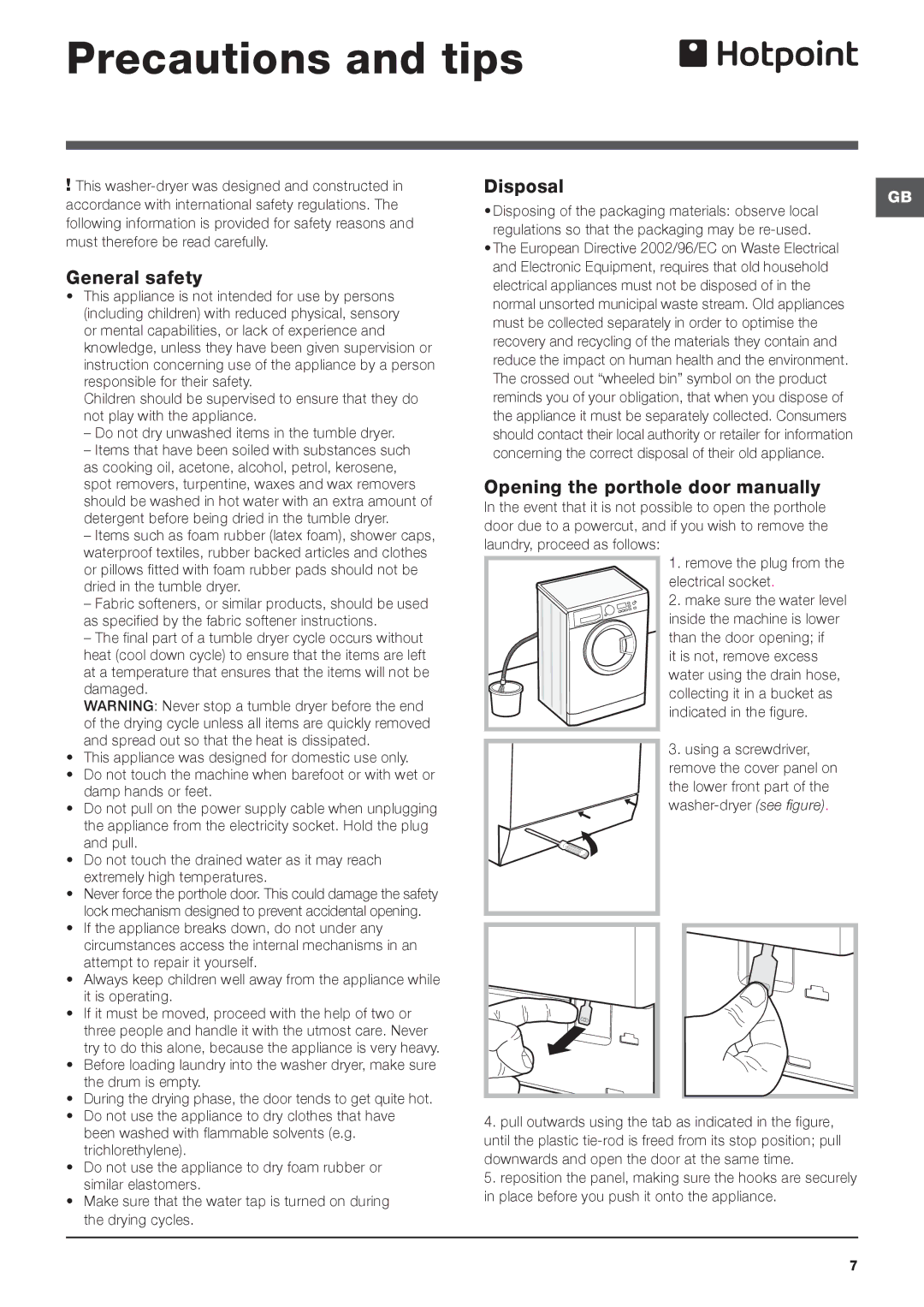 Hotpoint WDPG 8640 instruction manual Precautions and tips, General safety, Disposal, Opening the porthole door manually 