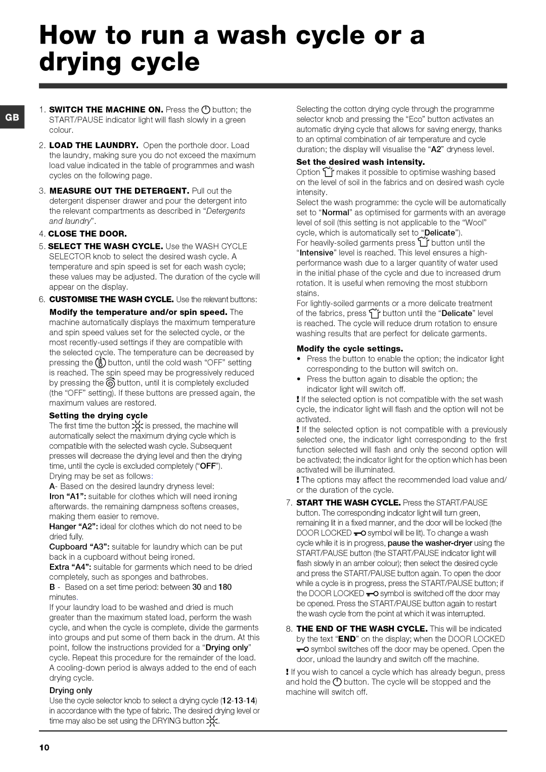 Hotpoint WDPG 9640 instruction manual How to run a wash cycle or a drying cycle 