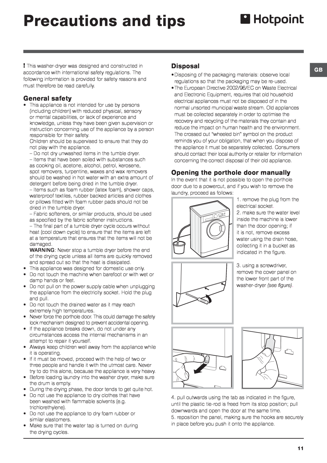 Hotpoint WDPG instruction manual Precautions and tips, General safety, Disposal, Opening the porthole door manually 