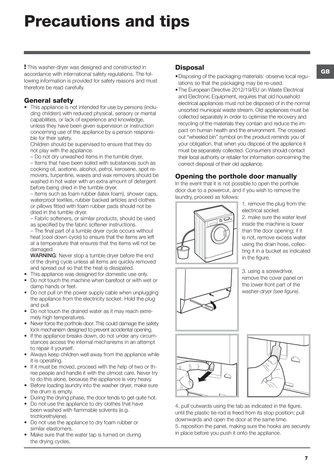 Hotpoint WDUD 10760 instruction manual Precautions and tips, General safety, Disposal, Opening the porthole door manually 