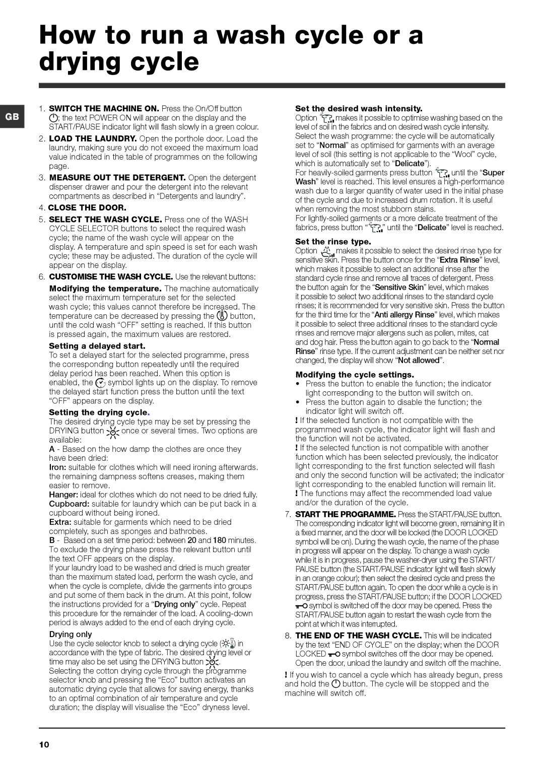 Hotpoint WDUD 9640 instruction manual How to run a wash cycle or a drying cycle 