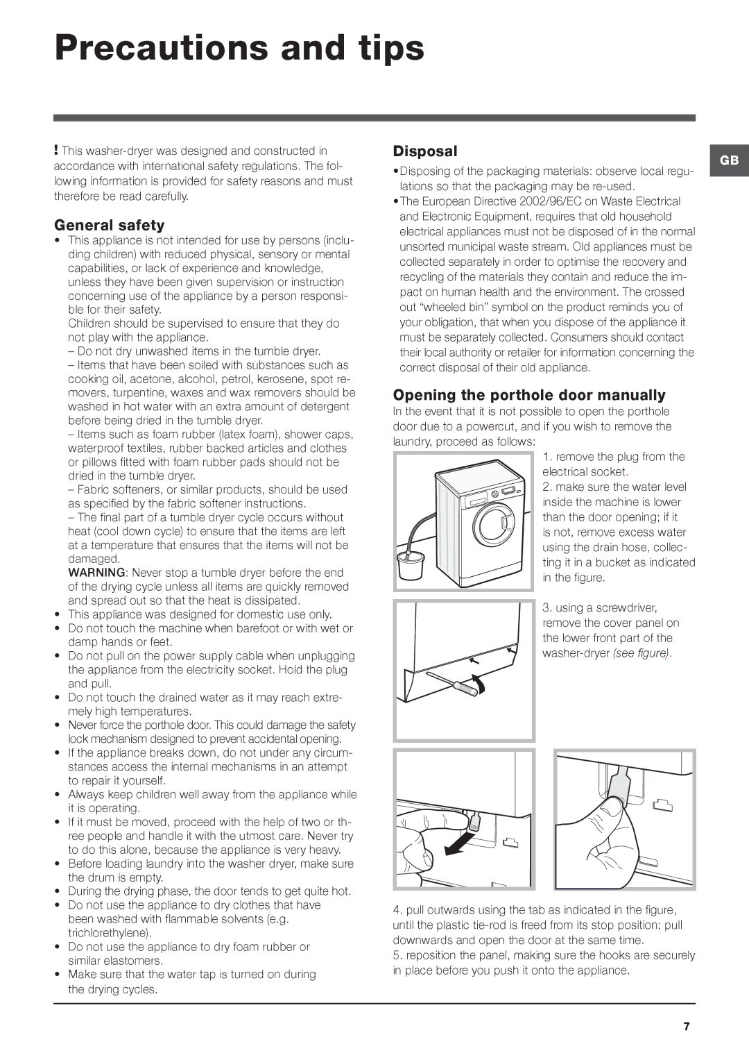 Hotpoint WDUD 9640 instruction manual Precautions and tips, General safety, Disposal, Opening the porthole door manually 