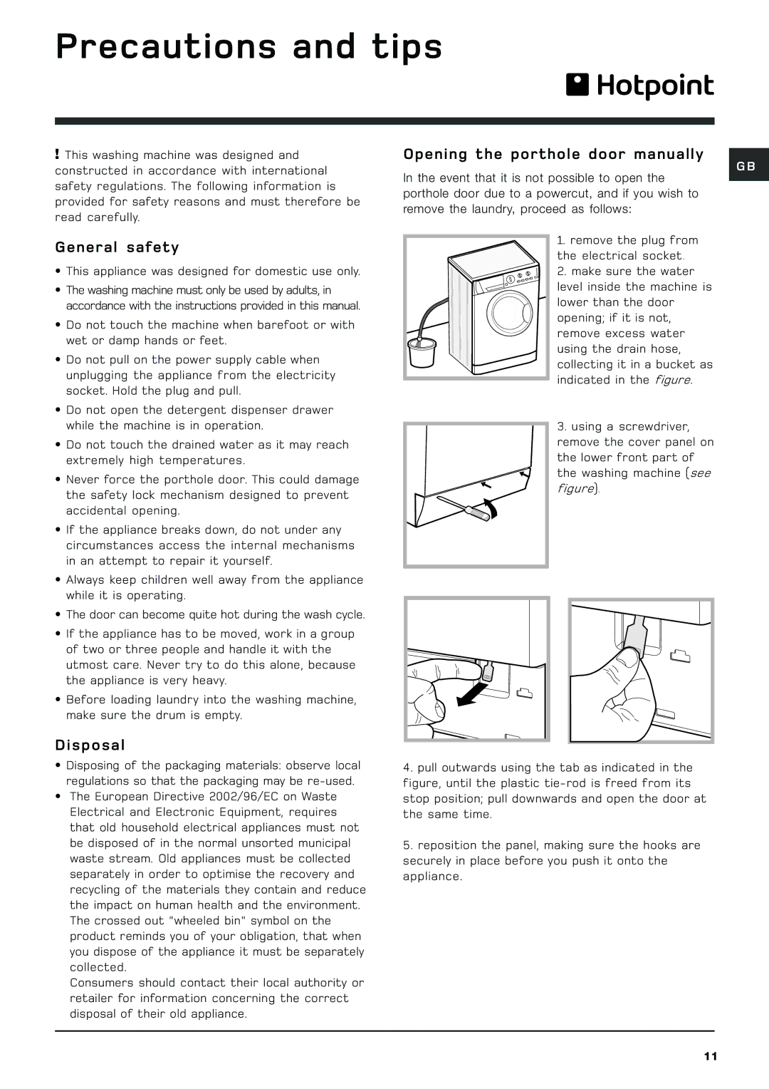 Hotpoint wml 520 Precautions and tips, General safety, Disposal, Opening the porthole door manually 