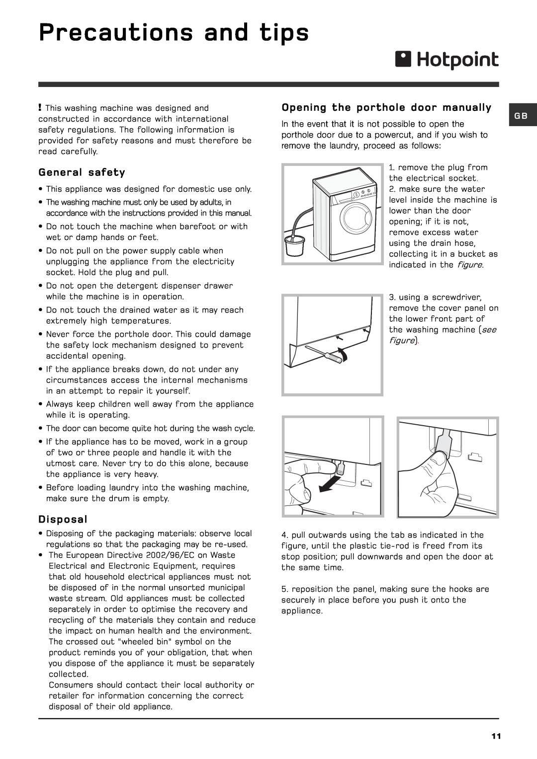 Hotpoint wml 520 Precautions and tips, General safety, Disposal, Opening the porthole door manually 
