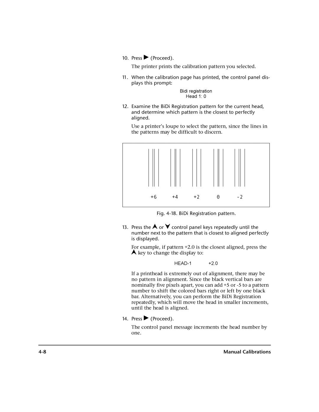 HP 0706124 REV B manual Printer prints the calibration pattern you selected 