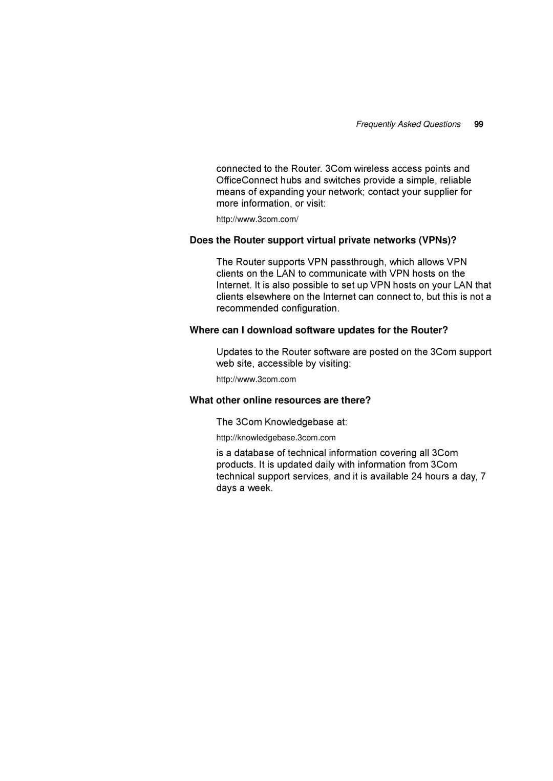 HP 100 -G Router manual Does the Router support virtual private networks VPNs?, What other online resources are there? 