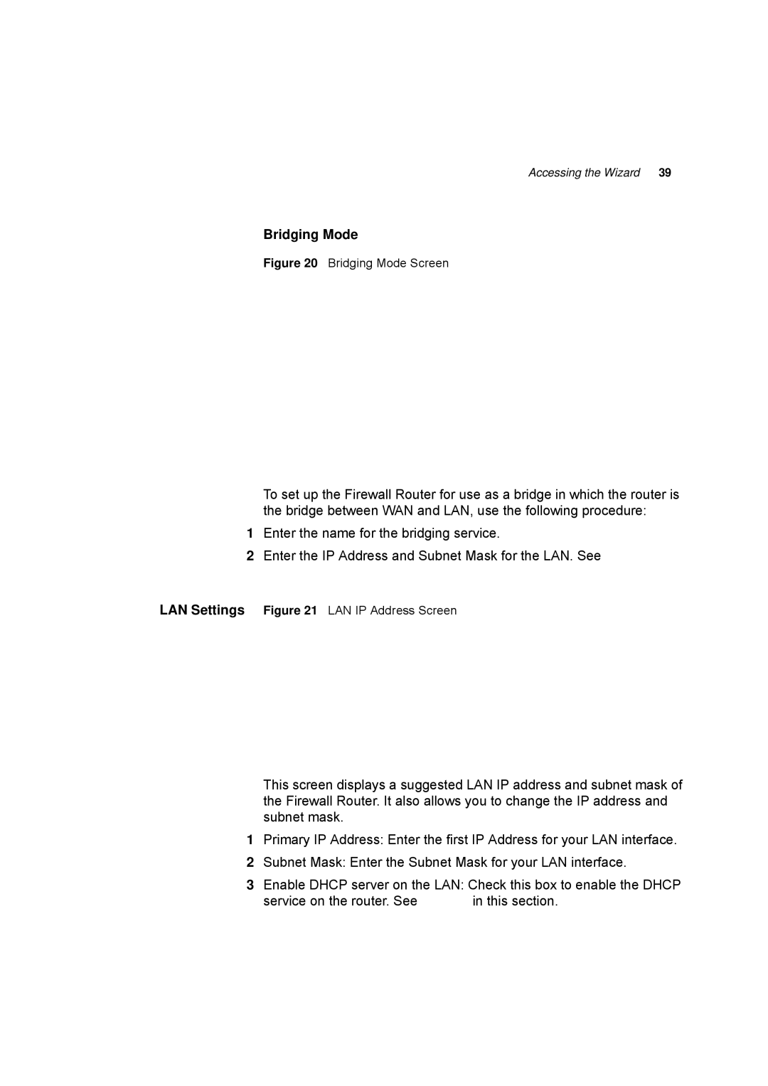 HP 100 -G Router manual Bridging Mode Screen 