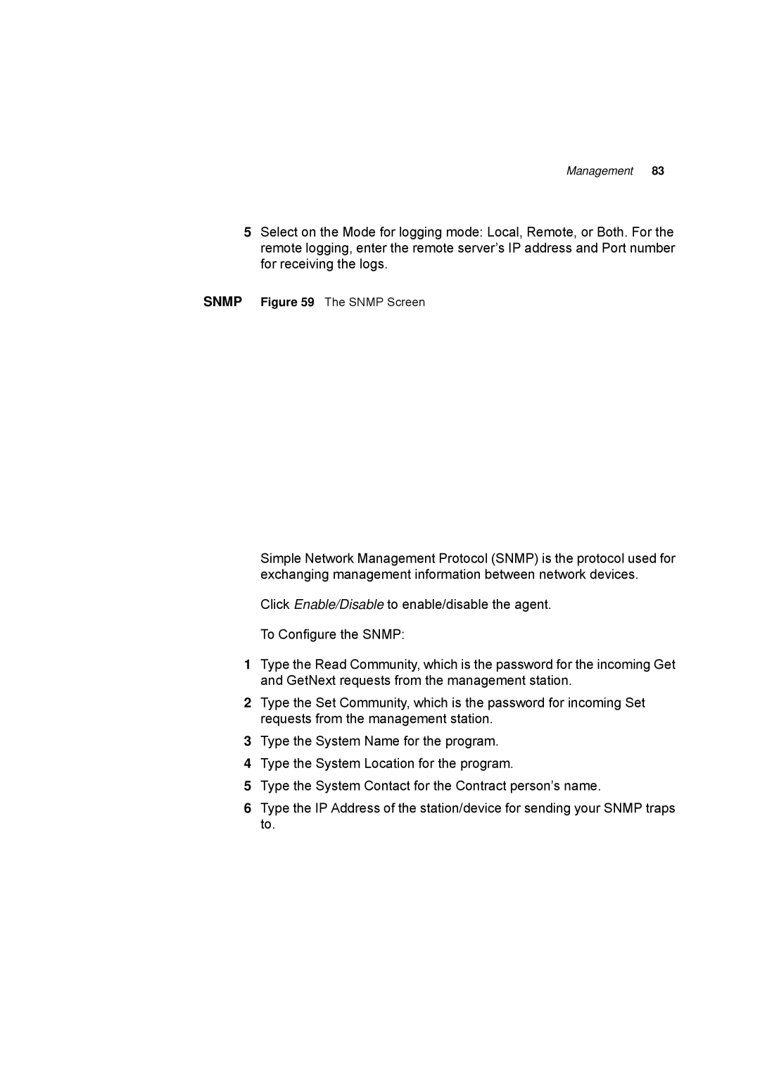 HP 100 -G Router manual Snmp The Snmp Screen 