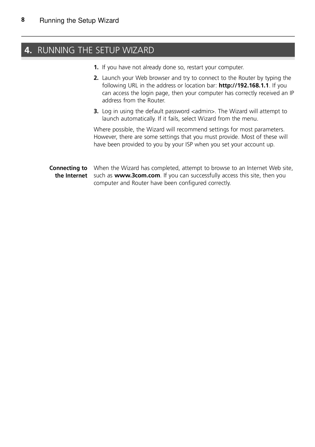 HP 100 -G Router manual Running the Setup Wizard, Computer and Router have been configured correctly 