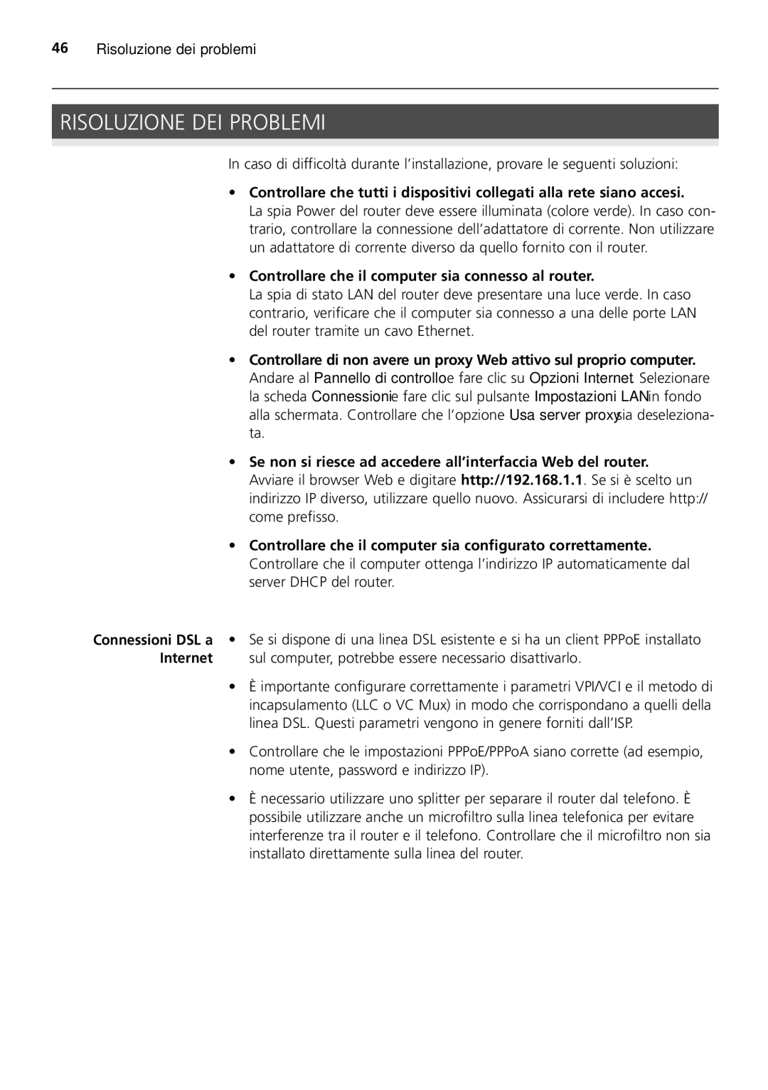 HP 100 -G Router manual Risoluzione DEI Problemi, Controllare che il computer sia connesso al router, Internet 