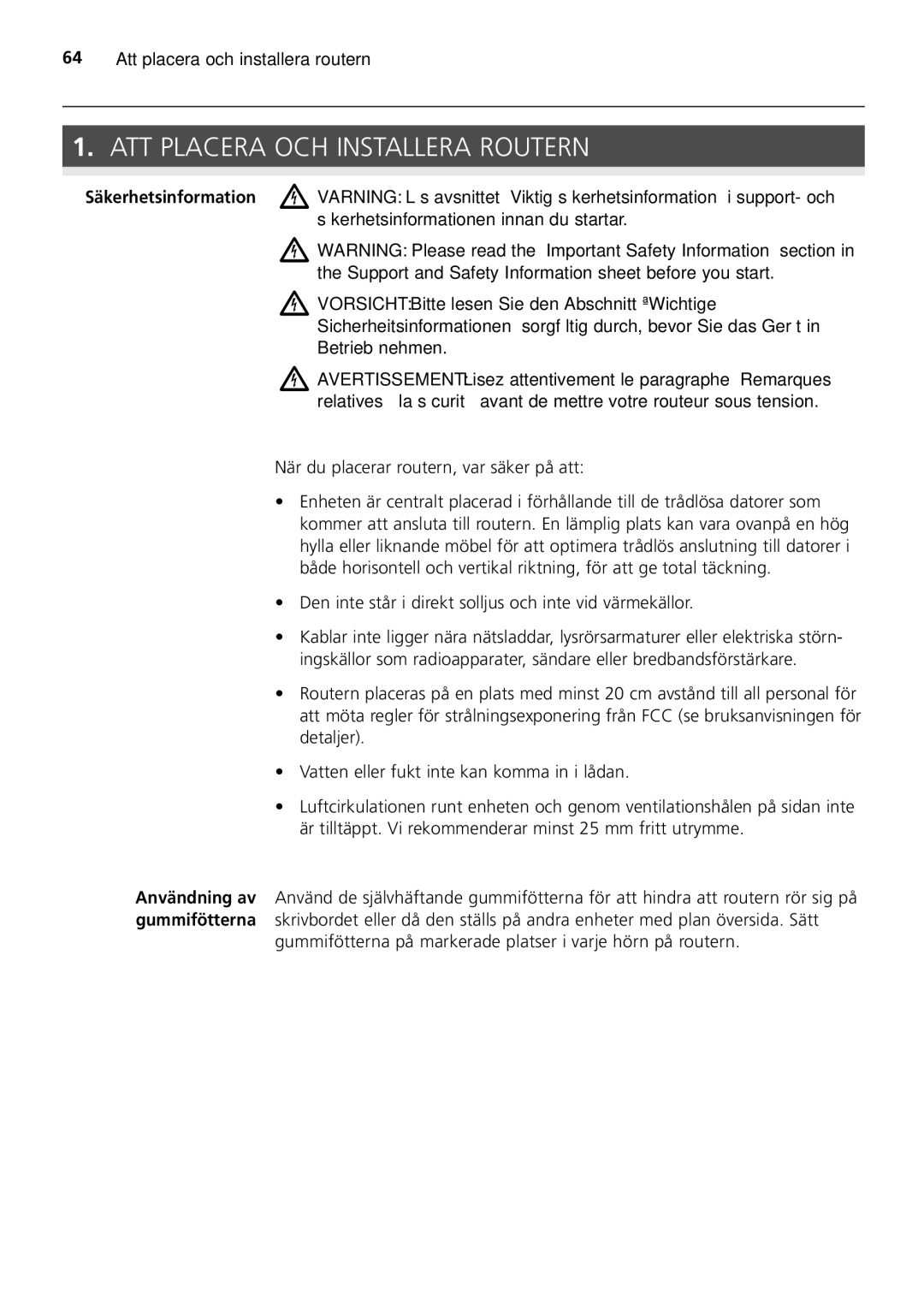 HP 100 -G Router manual ATT Placera OCH Installera Routern, Gummifötterna på markerade platser i varje hörn på routern 