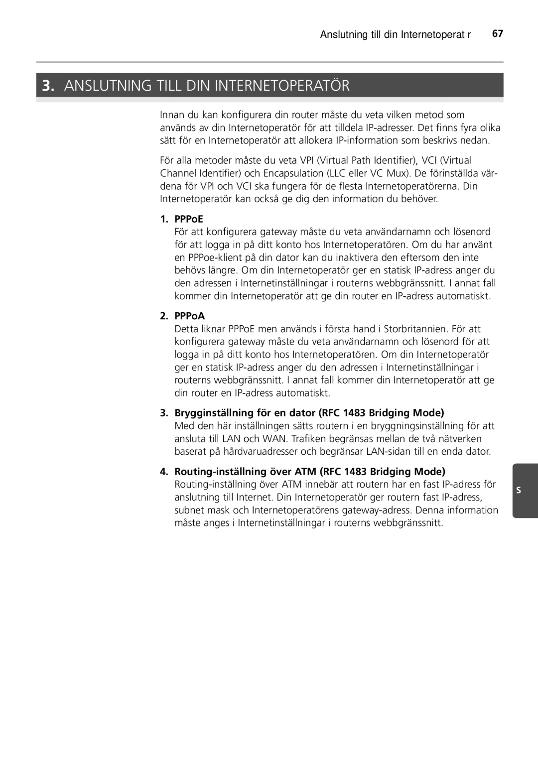 HP 100 -G Router manual Anslutning Till DIN Internetoperatör, Brygginställning för en dator RFC 1483 Bridging Mode 