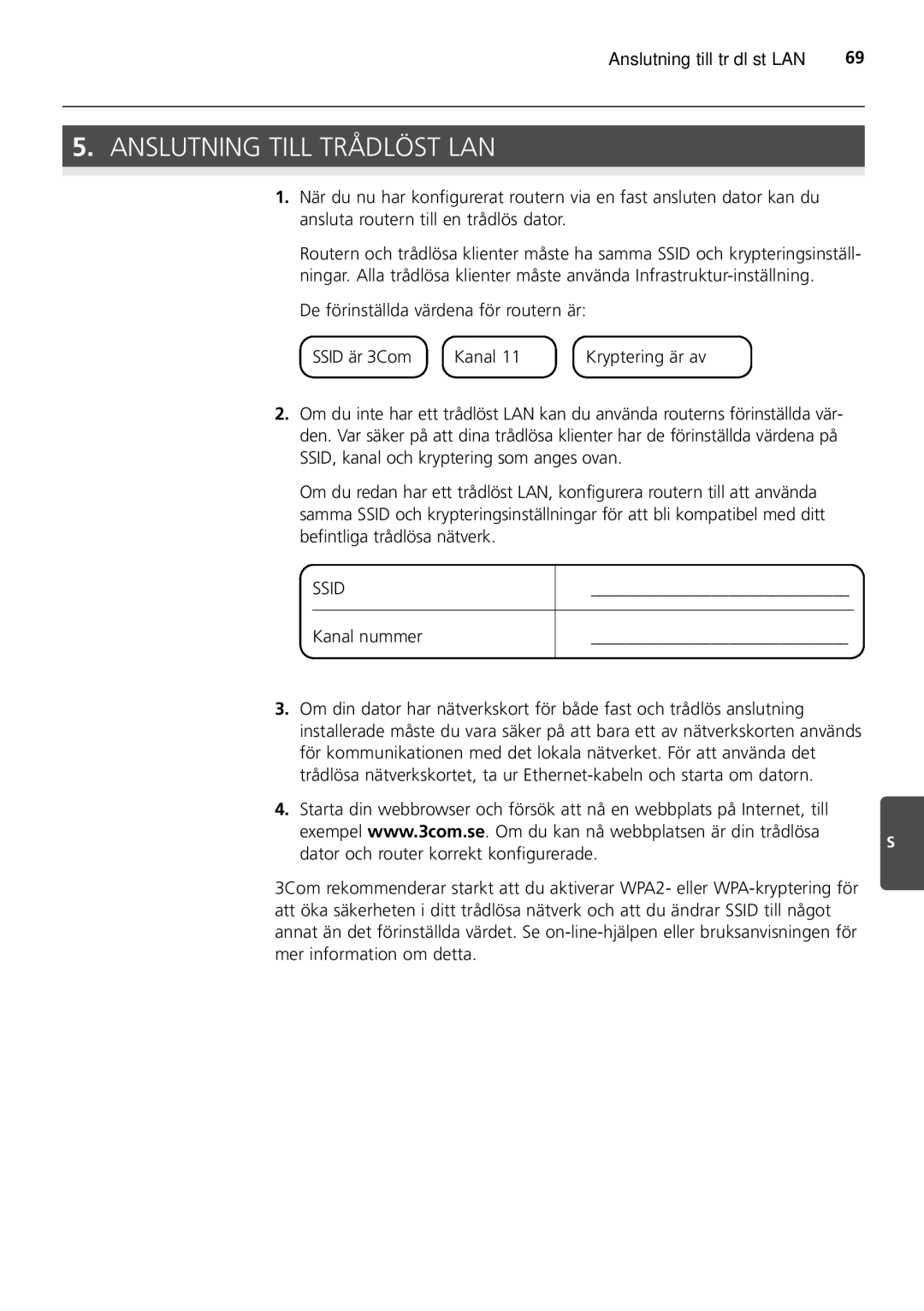 HP 100 -G Router manual Anslutning Till Trådlöst LAN, De förinställda värdena för routern är Ssid är 3Com Kanal 