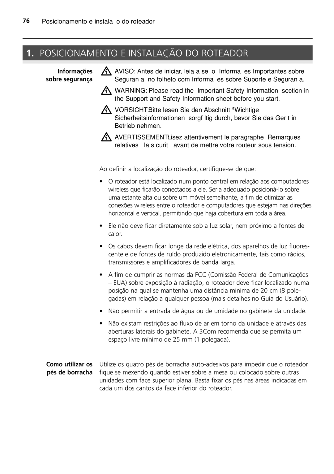 HP 100 -G Router manual Posicionamento E Instalação do Roteador, Ao definir a localização do roteador, certifique-se de que 