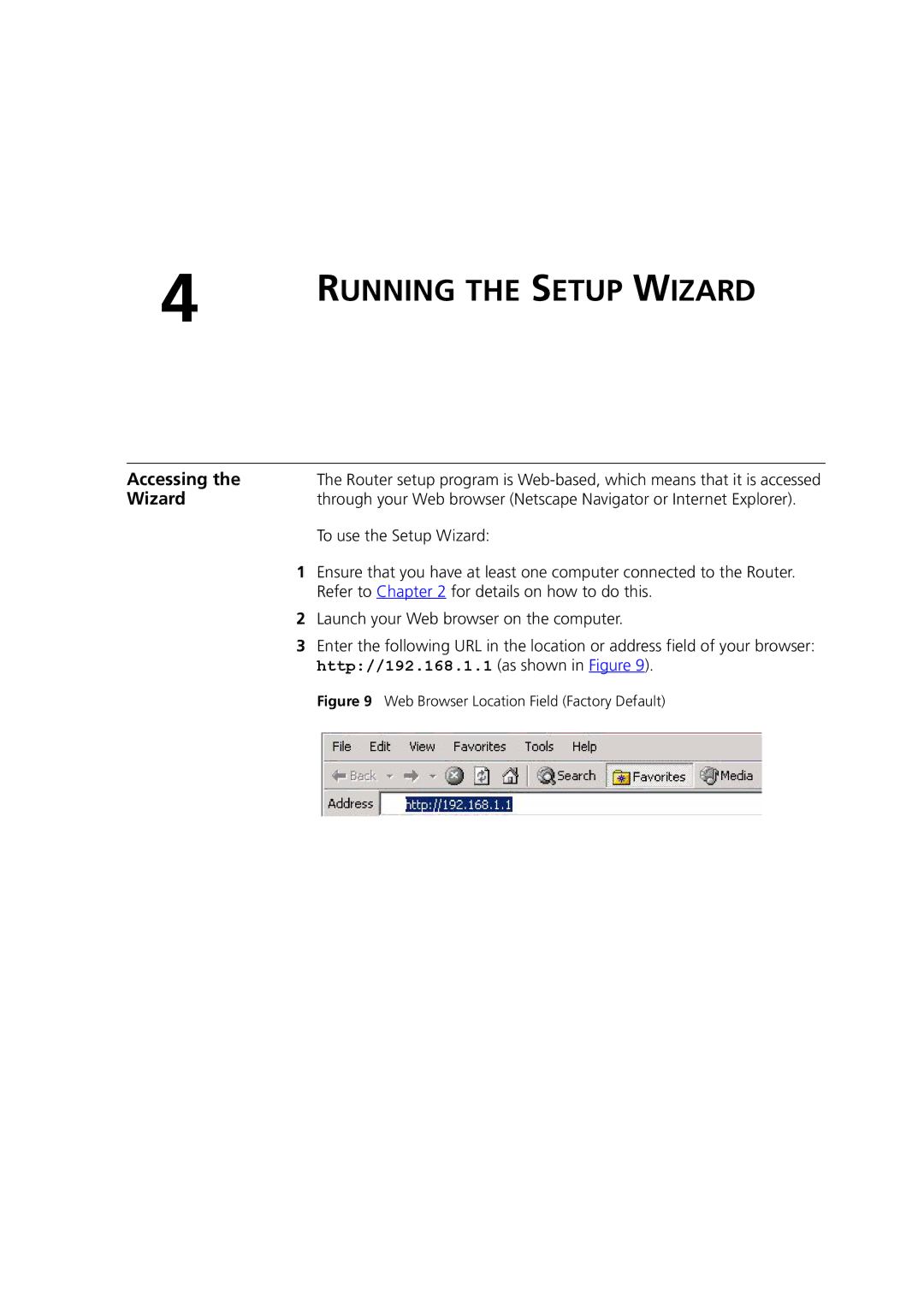 HP 100 Router manual Accessing, To use the Setup Wizard, Refer to for details on how to do this 