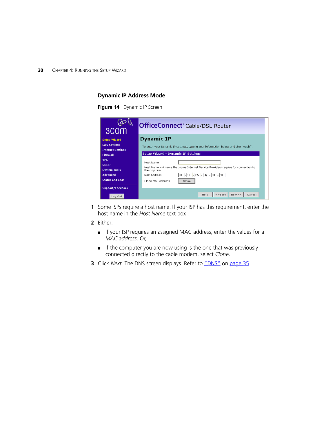 HP 100 Router manual Dynamic IP Address Mode, Click Next. The DNS screen displays. Refer to DNS on 